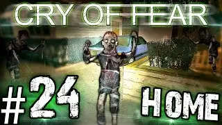 Let's Play Cry of Fear - Part 24 - FINALLY HOME