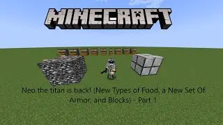 Minecraft Mod Showcase: Neo the Titan Update (New Food, and New Armor) - Part 1