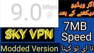 SkyVpn New Modded Version|| 6mb+ Speed|| With Proof