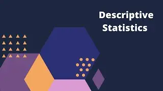Descriptive Statistics