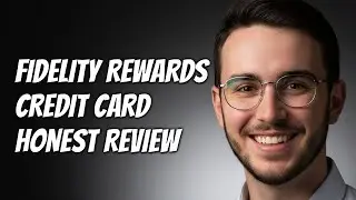 How To Determine If The Fidelity Rewards Visa Signature Card Is Worth It