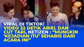 Viral Video 32 Detik Ariel dan Cut Tari Beredar di Tiktok, Sudah Ditonton Jutaan Kali