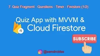 7. Quiz Fragment - Questions - Firestore (1/2) |  Quiz App - MVVM | Firebase | Firestore |