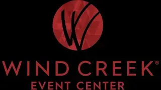 Arrive Early at The Wind Creek Event Center