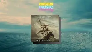 William Toll, Ian Austin - Storm at Sea || New indie christian music