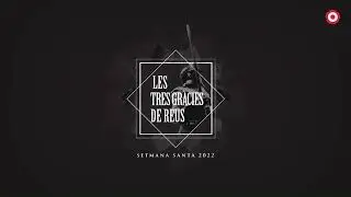 Les Tres Gràcies de Reus 2022 #SETMANASANTA