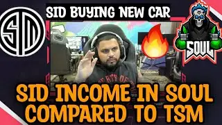 🔥Sid income in soul compared to tsm | Sid on soul vs tsm income 💶🤑