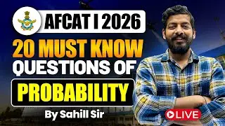 20 Must Know Question | Probability | AFCAT I 2026 | By Sahill Sir