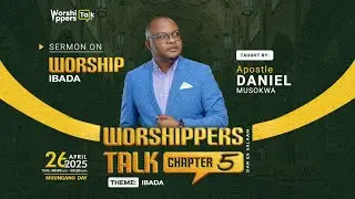 Apostle Daniel Musokwa - IBADA