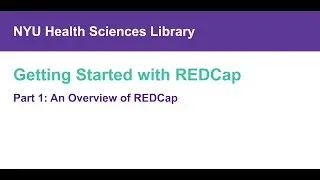 Getting Started with REDCap, Part 1: Overview of REDCap