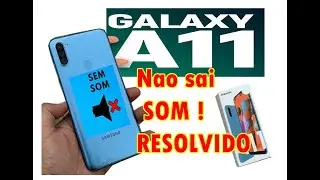 Samsung Galaxy A11 não sai áudio, sem áudio, sem som (RESOLVIDO)