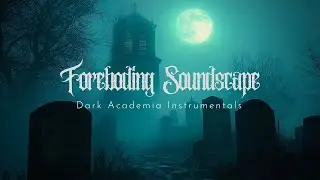 Foreboding Soundscape: Dark Piano, Cello, and Gothic Ambient Horror in Graveyard