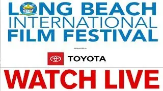 Long Beach International Film Festival kickoff