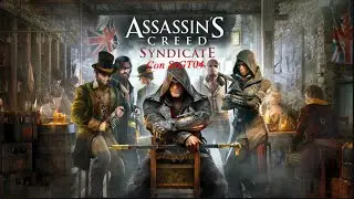 Assassins Creed Syndicate en espa&ntilde;ol, caza templarios III city londres | Sin comentarios