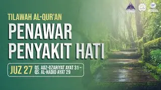 Tilawah Ramadhan Juz 27 || Muhammad Fachrudin Hafidzahullahu Ta'ala