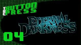 Eternal Darkness Ep. 4 - Teeth For Days - The Button Press