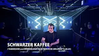 SCHWARZER KAFFEE @ TAGESRAVER xxx TECHNOBLOCK [ ELEKTROKÜCHE 11.05.24 ] [ HARDTECHNO ]