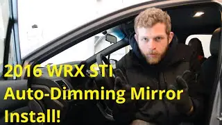 2016 WRX STI Auto Dimming Mirror Install!