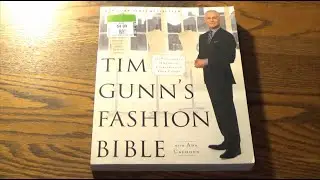 It Was The Stylish Of Times - Tim Gunn's Fashion Bible (with Ada Calhoun)