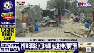 Questions Raised Over Police Verification of Slum Dwellers in Kathua