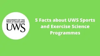 5 Facts about UWS Sports and Exercise Science Programmes