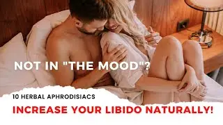 How to Boost Libido Naturally