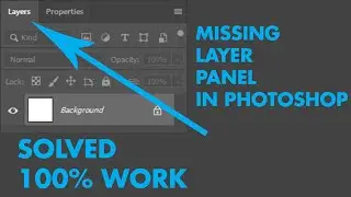 MISSING LAYER PANEL IN P[HOTOSHOP 2020 -  PROBLEM SOLVED
