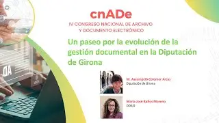 “Un paseo por la evolución de la gestión documental en la Diputación de Girona