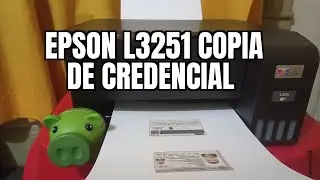 Epson L3251 como sacar copias de credencial , f&aacute;cil y sencillo !