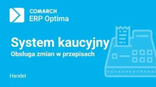 Comarch ERP Optima &ndash; System kaucyjny - obsługa zmian w przepisach (film z lektorem)