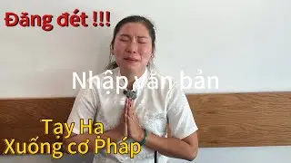 P17. Tạy Hạ  Xuống Cơ Pháp Căng Đét