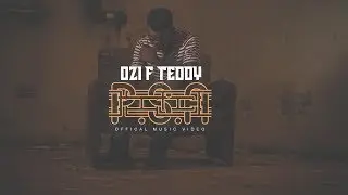 OZI F TEDDY-P. S. A Offical video(Directed by remmogo visuals)