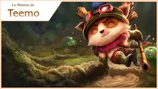 La Historia de: Teemo - El explorador veloz | League of Legends Universe