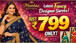 HURRY! Latest Designer Sarees at ₹799 Only 😱 Free Shipping | Mumtaz Traditionals