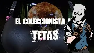 HeyGrey reacciona a El Coleccionista De Tetas