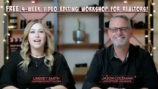 Free Video Editing Workshop for Real Estate Agents in Phoenix Arizona