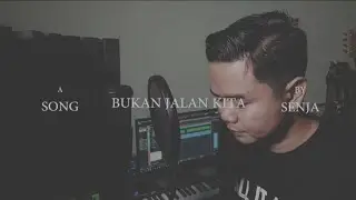 SENJA - Bukan Jalan Kita (cover)