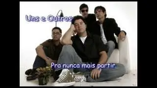 UNS E OUTROS - PRA NUNCA MAIS PARTIR