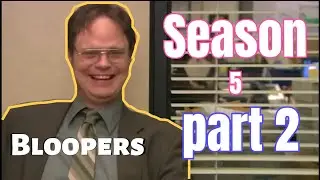 The Office - Season 5 Bloopers || Part Two