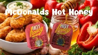 McDonald's Hot Honey (Snack Time Reviews Invasion!)
