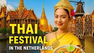 When Thailand Meets The Netherlands | A Festival Of Food, Dance & Joy