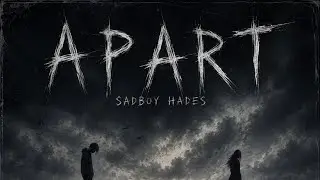 SadBoy Hades - Apart (Freestyle)