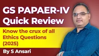 GS Paper - IV | Ethics Paper Analysis | By S. Ansari