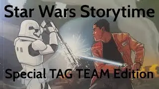 Mr. Steve reads a STAR WARS Story (special TAG TEAM version) !!!
