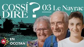 Cossí dire S02#03 | Le Nayrac