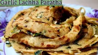 गार्लिक लच्छा पराठा || Layered Garlic Paratha #lachhaparatha #paratha #parotta #stuffedparatha #food