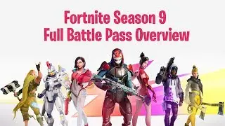 Season 9 - Full Battle Pass Overview | Fortnite