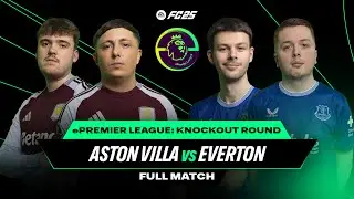 INSANE ending in ePremier League eliminator match! | Everton v Aston Villa | ePL Finals | Full Match