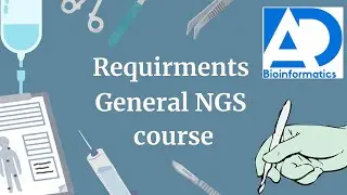 NGS data analysis/Bioinformatics Requirements Explained
