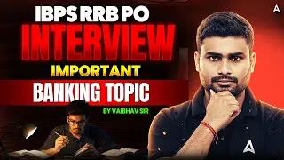 IBPS RRB PO | Interview Important Banking Topic | By Vaibhav Sir